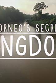 Borneo's Secret Kingdom