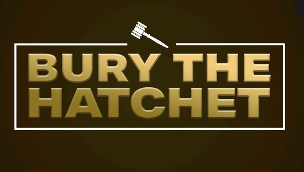 Bury the Hatchet