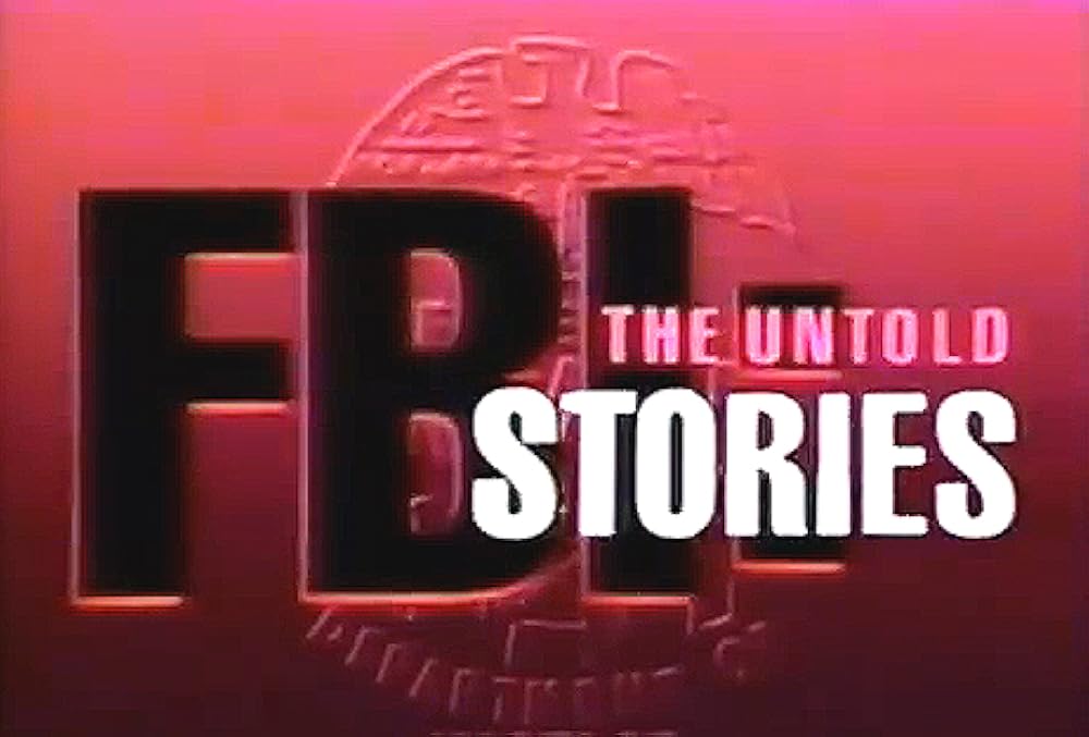FBI: The Untold Stories
