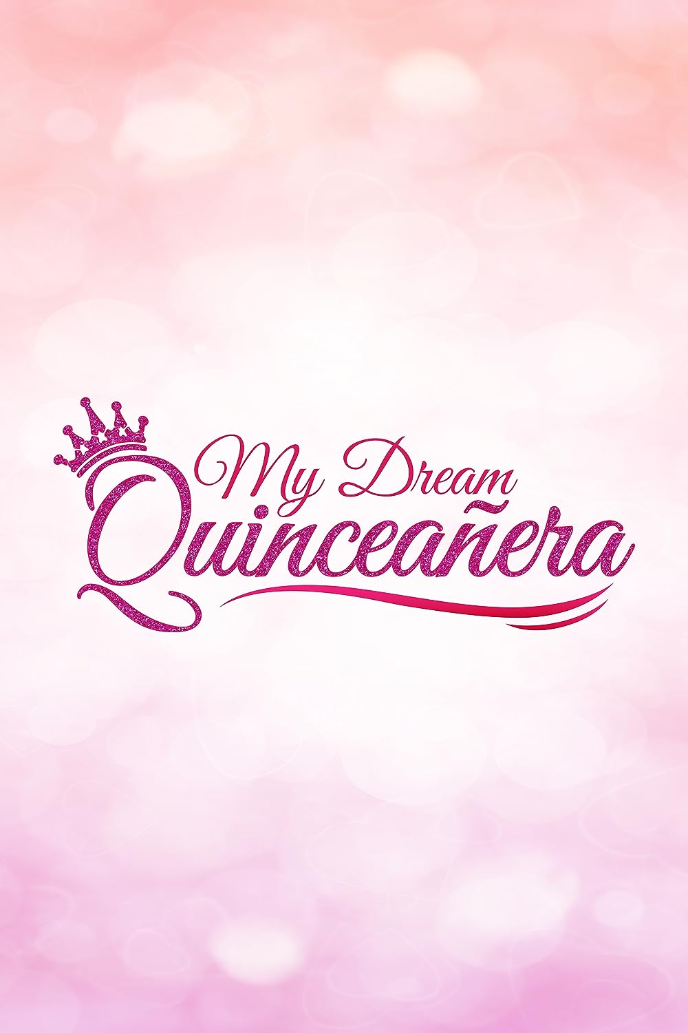 My Dream Quinceañera