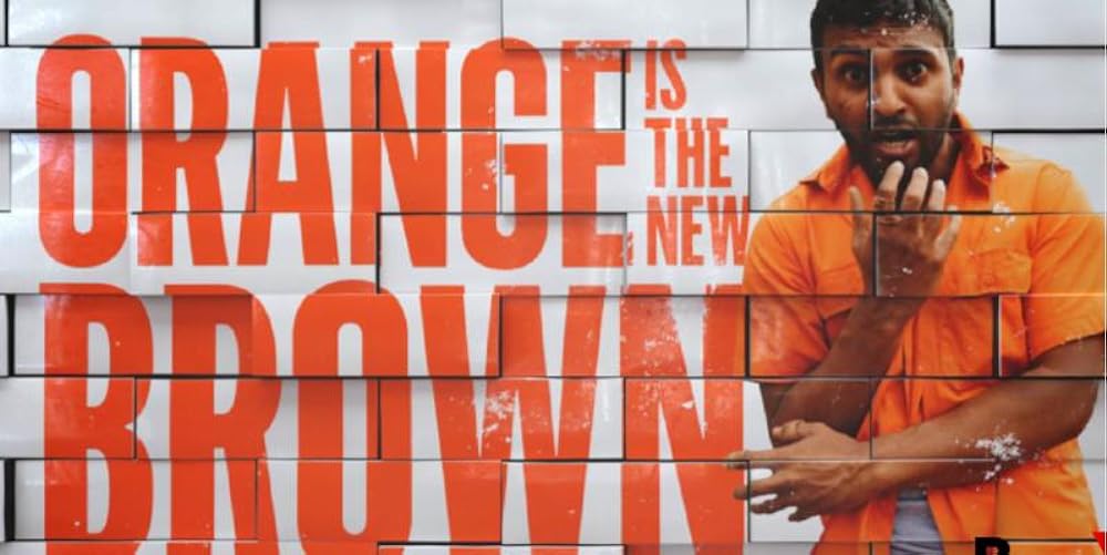 Orange is the New Brown