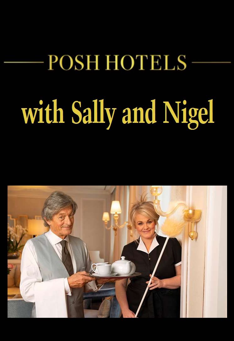 Posh Hotels with Sally & Nigel