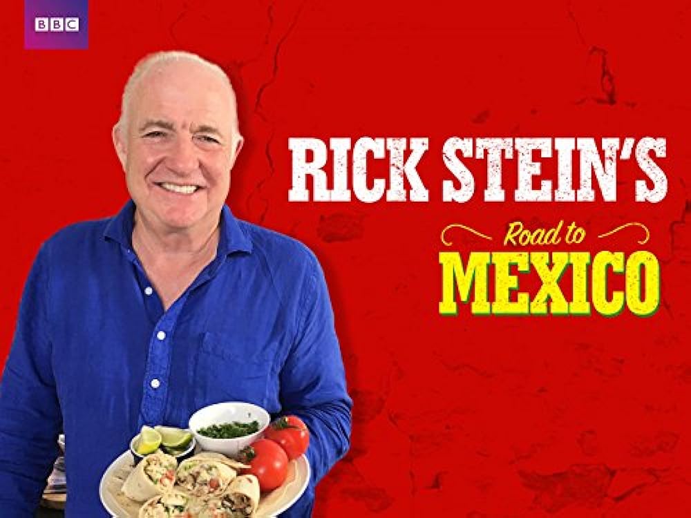 Rick Stein's Road to Mexico