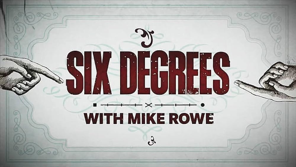 Six Degrees with Mike Rowe