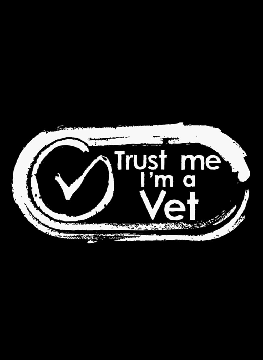 Trust Me, I'm a Vet