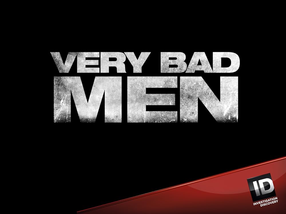 Very Bad Men