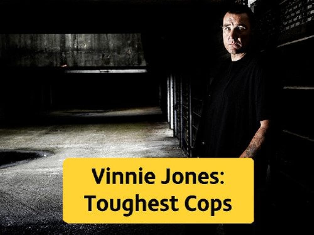 Vinnie Jones' Toughest Cops