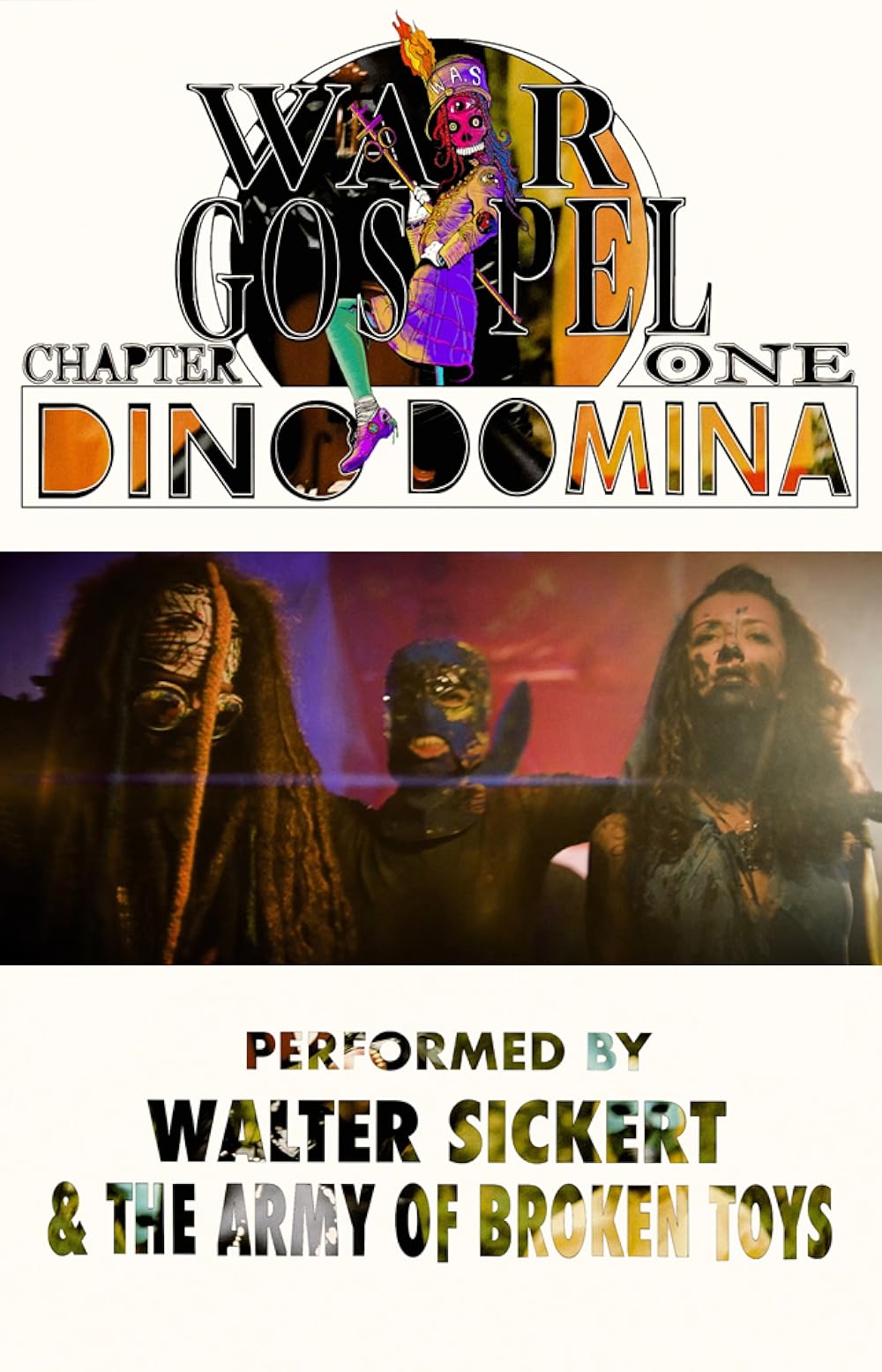 Walter Sickert & The Army of Broken Toys: Dino Domina - War Gospel: Chapter One