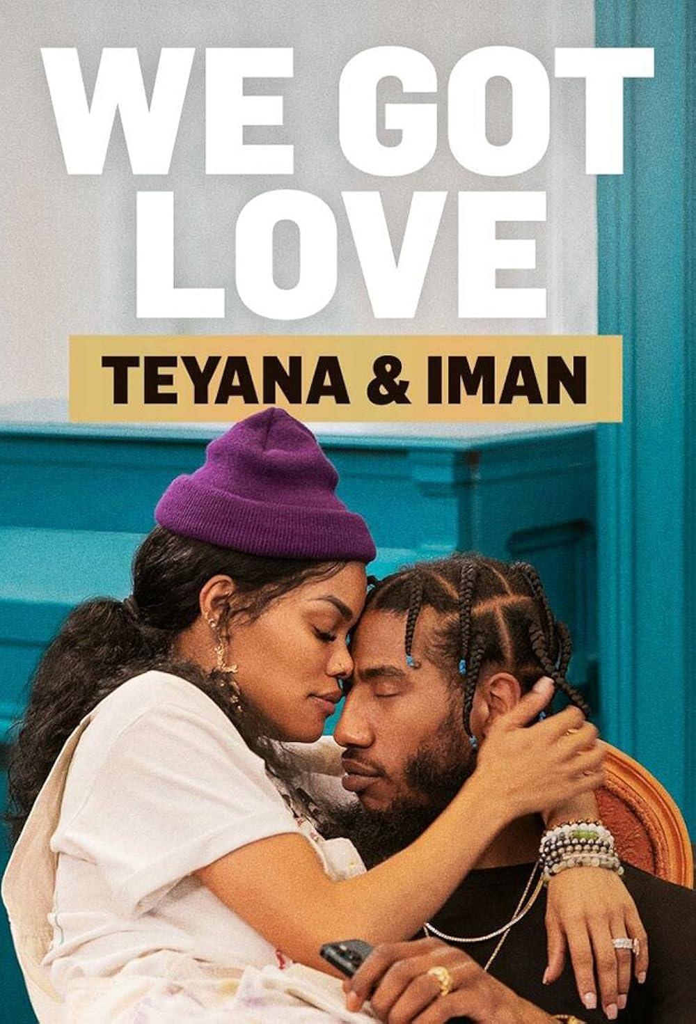 We Got Love Teyana & Iman